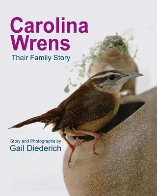 Carolina-Zaunkönige: Ihre Familiengeschichte - Carolina Wrens: Their Family Story