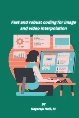 Schnelle und robuste Kodierung für Bild- und Videointerpolation - Fast and robust coding for image and video interpolation