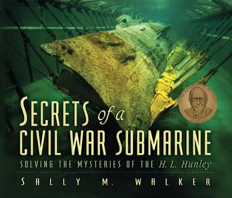 Die Geheimnisse eines U-Boots aus dem Bürgerkrieg: Die Lösung der Rätsel der H. L. Hunley - Secrets of a Civil War Submarine: Solving the Mysteries of the H. L. Hunley