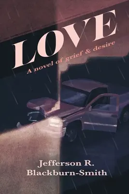 Die Liebe: Ein Roman über Kummer und Verlangen - Love: A Novel of Grief and Desire