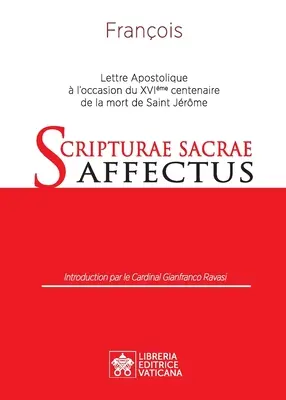 Scripturae Sacrae affectus: Apostolisches Schreiben anlässlich des 16. Jahrestages des Todes von Saint Jrme - Scripturae Sacrae affectus: Lettre Apostolique  l'occasion du 16me centenaire de la mort de Saint Jrme