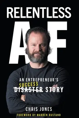 Relentless AF: Die Erfolgsgeschichte eines Unternehmers - Relentless AF: An Entrepreneur's Success Story