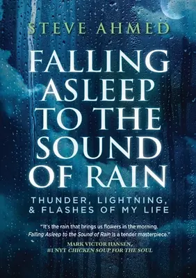 Einschlafen zum Klang des Regens: Donner, Blitz und Blitze meines Lebens - Falling Asleep to the Sound of Rain: Thunder, Lightning, & Flashes Of My Life