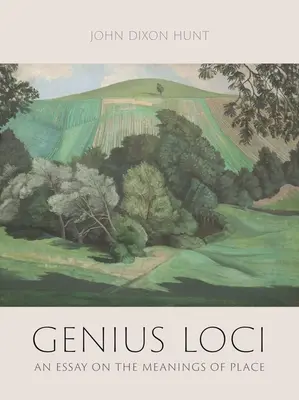 Genius Loci: Ein Essay über die Bedeutungen von Orten - Genius Loci: An Essay on the Meanings of Place