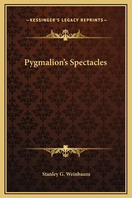 Die Brille des Pygmalion - Pygmalion's Spectacles