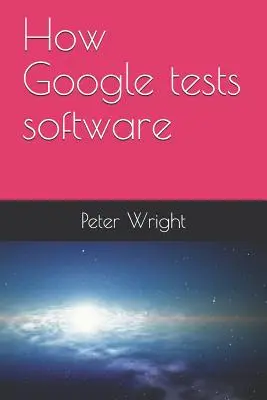 Wie Google Software testet - How Google Tests Software