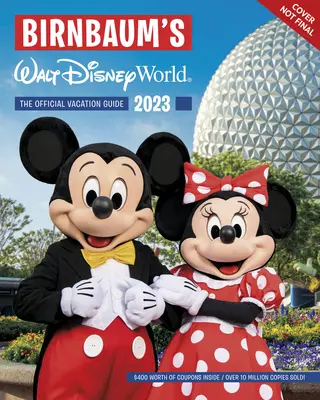 Birnbaums Walt Disney World 2023 - Birnbaum's 2023 Walt Disney World