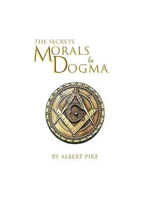 Moral und Dogma des Alten und Angenommenen Schottischen Ritus der Freimaurerei Hardcover - Morals and Dogma of The Ancient and Accepted Scottish Rite of Freemasonry Hardcover