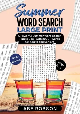 Summer Word Search Large Print: Ein leistungsstarkes Wortsuch-Sommerrätsel-Buch mit über 2000 Wörtern für Erwachsene und Senioren (Das ultimative Wortsuchrätsel-Buch) - Summer Word Search Large Print: A Powerful Word Search Summer Puzzle Book with 2000+ words for Adults and Seniors (The Ultimate Word Search Puzzle Boo