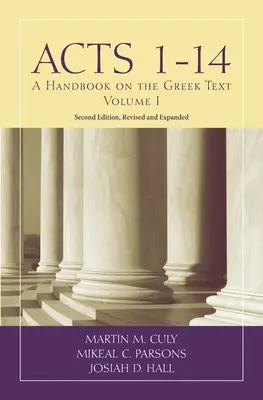 Apostelgeschichte 1-14: Ein Handbuch zum griechischen Text - Acts 1-14: A Handbook on the Greek Text