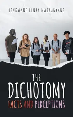 Die Dichotomie: Fakten und Wahrnehmungen - The Dichotomy: Facts and Perceptions