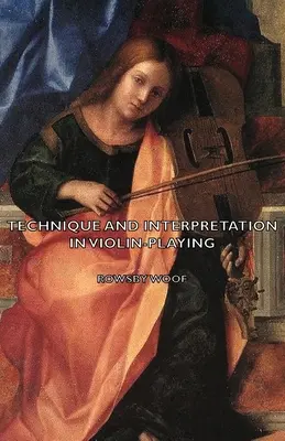 Technik und Interpretation im Violinspiel - Technique and Interpretation in Violin-Playing