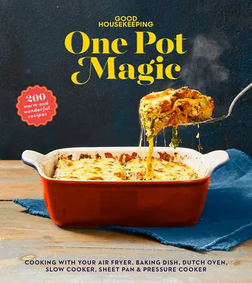 Good Housekeeping Ein-Topf-Zauber: 180 warme und wunderbare Rezepte - Good Housekeeping One-Pot Magic: 180 Warm & Wonderful Recipes