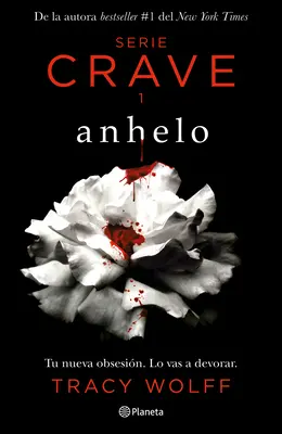 Anhelo. Serie Crave-1 (Spanische Ausgabe) / Crave (die Crave-Serie. Buch 1) - Anhelo. Serie Crave-1 (Spanish Edition) / Crave (the Crave Series. Book 1)