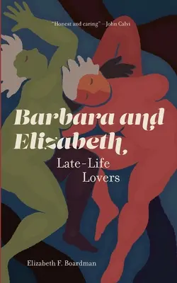 Barbara und Elisabeth: Spätverliebte - Barbara and Elizabeth: Late-Life Lovers