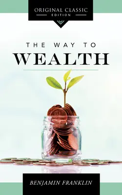 Der Weg zum Reichtum - The Way to Wealth