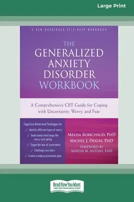 Das Arbeitsbuch zur Generalisierten Angststörung: Ein umfassender CBT-Leitfaden zur Bewältigung von Unsicherheit, Sorgen und Ängsten [Standard Large Print 16 Pt Edition] - The Generalized Anxiety Disorder Workbook: A Comprehensive CBT Guide for Coping with Uncertainty, Worry, and Fear [Standard Large Print 16 Pt Edition]