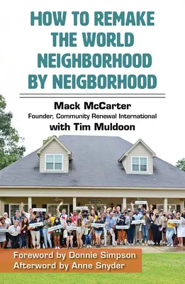 Wie man die Welt Nachbarschaft für Nachbarschaft umgestaltet - How to Remake the World Neighborhood by Neighborhood