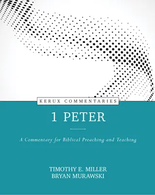1 Petrus: Ein Kommentar für die biblische Predigt und Lehre - 1 Peter: A Commentary for Biblical Preaching and Teaching