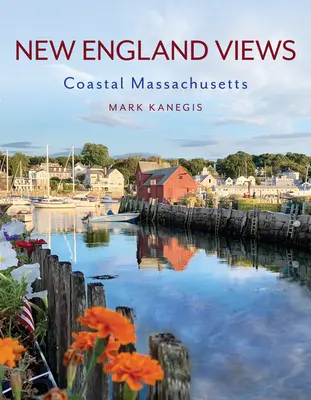 Ansichten aus Neuengland: Die Küste von Massachusetts - New England Views: Coastal Massachusetts