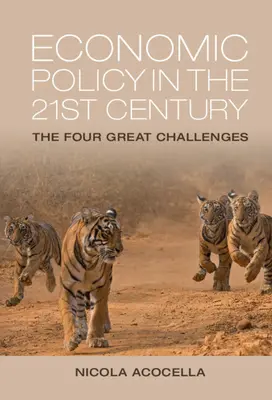 Wirtschaftspolitik im 21. Jahrhundert: Die vier großen Herausforderungen - Economic Policy in the 21st Century: The Four Great Challenges