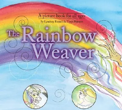 Der Regenbogenweber - The Rainbow Weaver