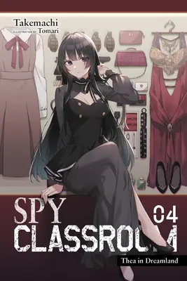 Spy Classroom, Bd. 4 (Light Novel): Thea im Traumland - Spy Classroom, Vol. 4 (Light Novel): Thea in Dreamland