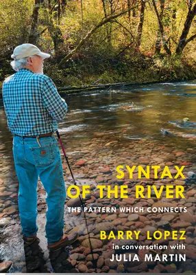 Die Syntax des Flusses: Das Muster, das verbindet - Syntax of the River: The Pattern Which Connects