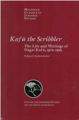 Kafu der Schreiberling: Das Leben und die Schriften von Nagai Kafu, 1897-1959 Band 3 - Kafu the Scribbler: The Life and Writings of Nagai Kafu, 1897-1959 Volume 3