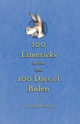 100 Limericks für die ersten 100 Tage von Biden - 100 Limericks for the First 100 Days of Biden