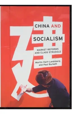 China und der Sozialismus: Marktreformen und Klassenkampf - China and Socialism: Market Reforms and Class Struggle