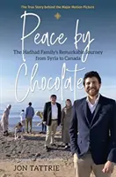 Frieden durch Schokolade: Die bemerkenswerte Reise der Familie Hadhad von Syrien nach Kanada - Peace by Chocolate: The Hadhad Family's Remarkable Journey from Syria to Canada