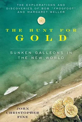Auf der Jagd nach Gold: Versunkene Galeonen in der Neuen Welt - Hunt for Gold: Sunken Galleons in the New World