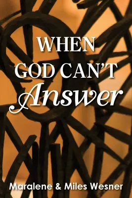 Wenn Gott nicht antworten kann - When God Can't Answer