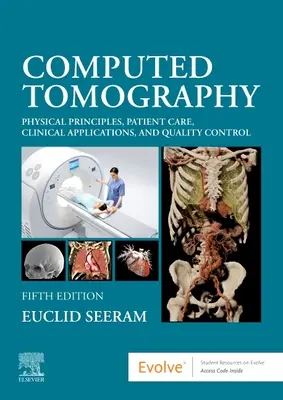 Computertomographie: Physikalische Grundlagen, Patientenversorgung, klinische Anwendungen und Qualitätskontrolle - Computed Tomography: Physical Principles, Patient Care, Clinical Applications, and Quality Control