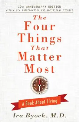 Die vier Dinge, die am wichtigsten sind: Ein Buch über das Leben - The Four Things That Matter Most: A Book about Living