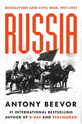 Russland: Revolution und Bürgerkrieg, 1917-1921 - Russia: Revolution and Civil War, 1917-1921