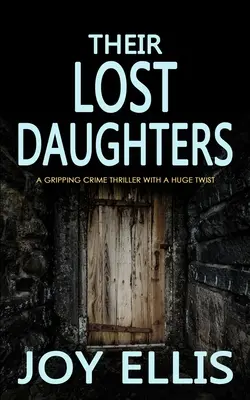 THEIR LOST DAUGHTERS ein packender Krimi mit einer großen Wendung - THEIR LOST DAUGHTERS a gripping crime thriller with a huge twist