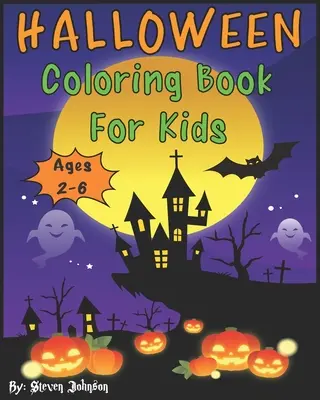 Halloween-Malbuch für Kinder: Alter 2-6 Jahre - Halloween Coloring Book For Kids: Ages 2-6