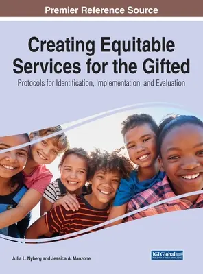 Gerechte Angebote für Begabte schaffen: Protokolle für die Identifizierung, Umsetzung und Bewertung - Creating Equitable Services for the Gifted: Protocols for Identification, Implementation, and Evaluation