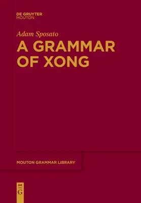 Eine Grammatik des Xong - A Grammar of Xong