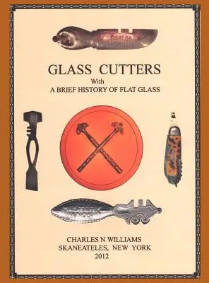 Glasschneider mit einer kurzen Geschichte des Flachglases - Glass Cutters with a Brief History of Flat Glass