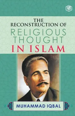 Die Rekonstruktion des religiösen Denkens im Islam - The Reconstruction of Religious Thought in Islam