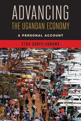 Die ugandische Wirtschaft vorantreiben: Ein persönlicher Bericht - Advancing the Ugandan Economy: A Personal Account
