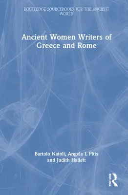 Antike Schriftstellerinnen Griechenlands und Roms - Ancient Women Writers of Greece and Rome