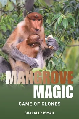 Mangrovenmagie: Das Spiel der Klone - Mangrove Magic: Game of Clones