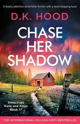 Chase Her Shadow: Ein absolut fesselnder Serienkiller-Thriller mit einer herzzerreißenden Wendung - Chase Her Shadow: A totally addictive serial killer thriller with a heart-stopping twist