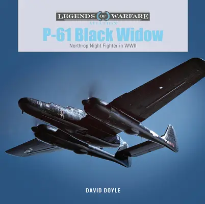 P-61 Black Widow: Northrop Night Fighter im Zweiten Weltkrieg - P-61 Black Widow: Northrop Night Fighter in WWII