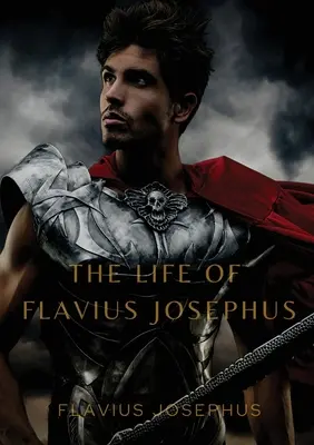 Das Leben des Flavius Josephus - The Life of Flavius Josephus