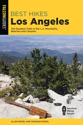 Beste Wanderungen Los Angeles: Die besten Wanderungen in den Bergen, an den Stränden und in den Schluchten von La - Best Hikes Los Angeles: The Greatest Trails in the La Mountains, Beaches, and Canyons